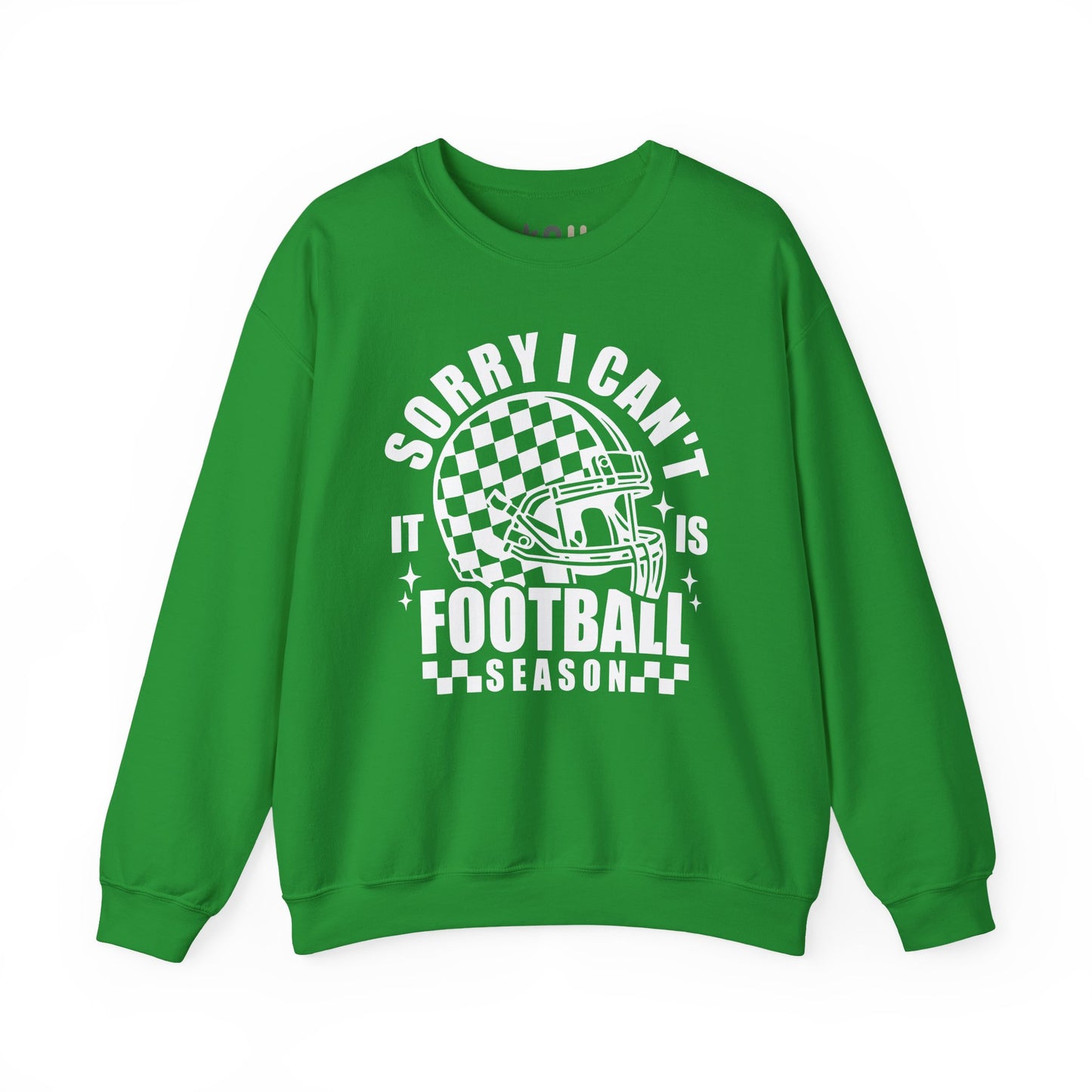 "Sorry I Can't It Is Football Season" - Crewneck Sweatshirt
