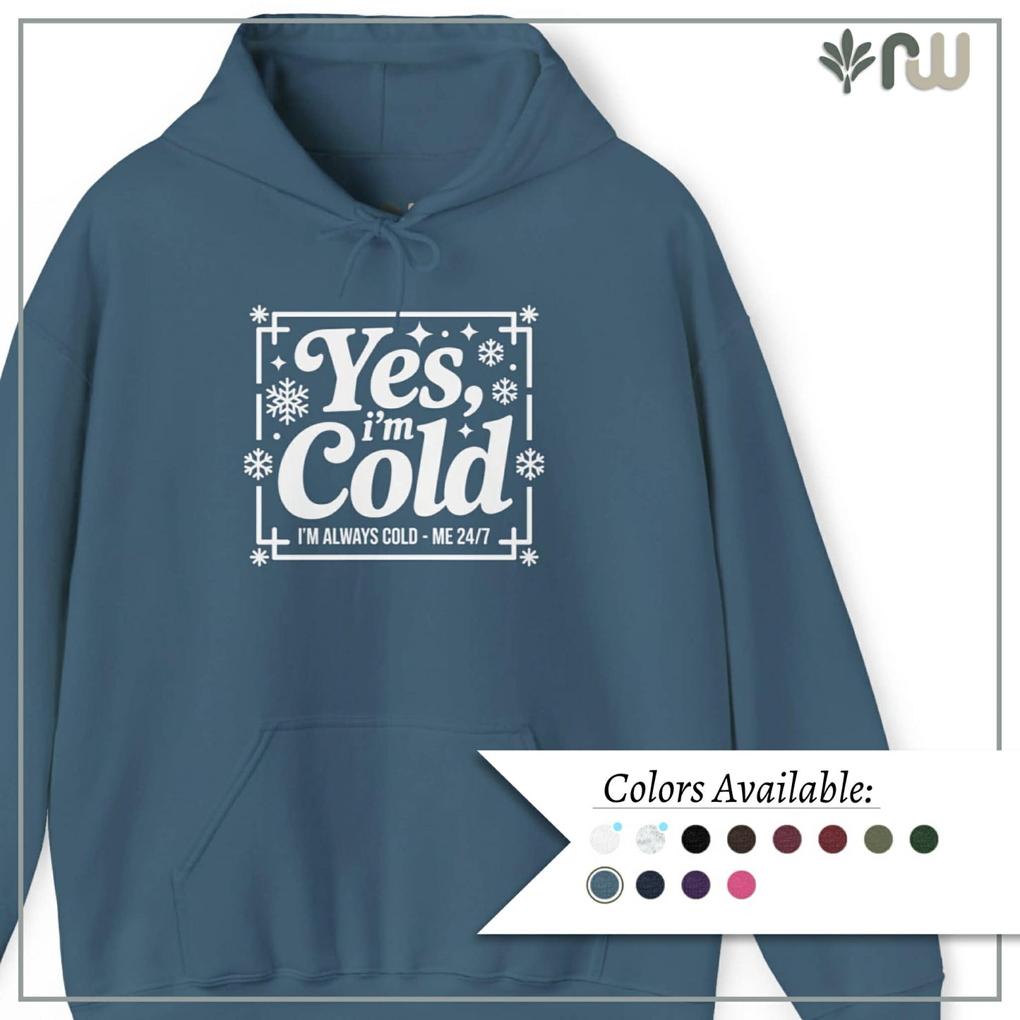 "Yes I'm Cold" Hooded Sweatshirt