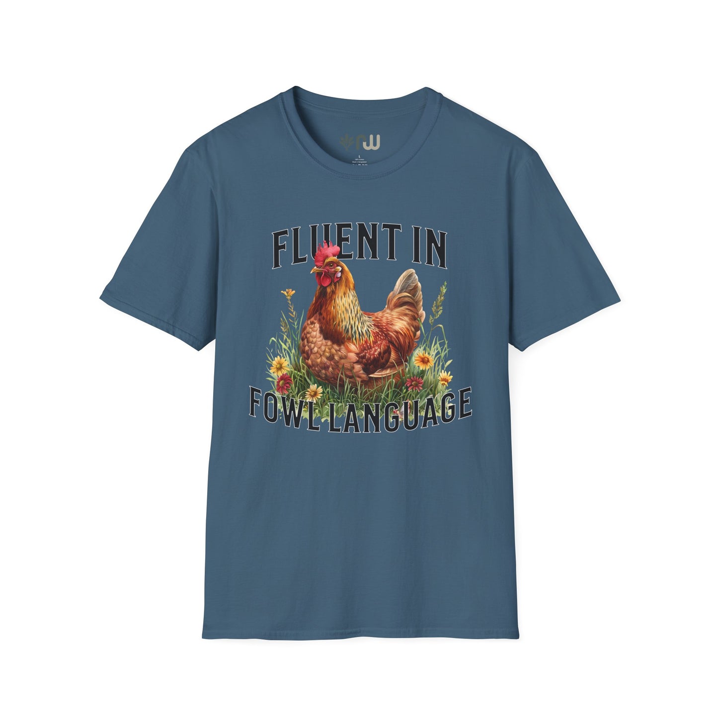 "Fluent in Fowl Language" Softstyle T-Shirt