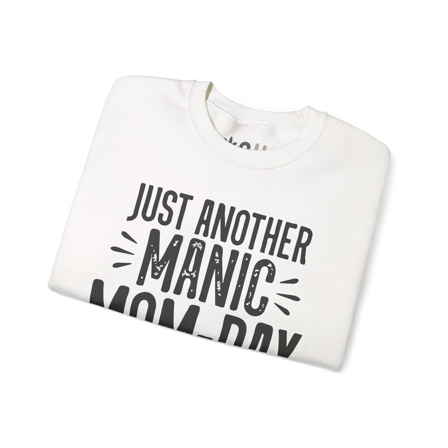 "Just Another Manic Mom Day" Crewneck Sweatshirt