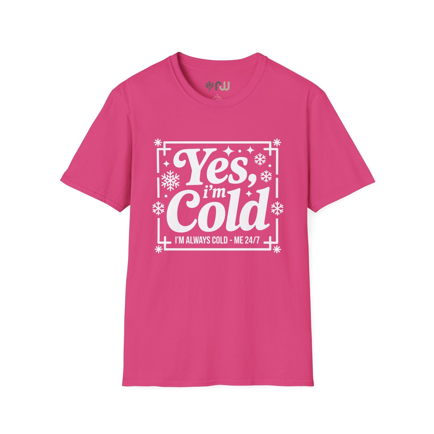 "Yes I'm Cold" - Softstyle T-Shirt