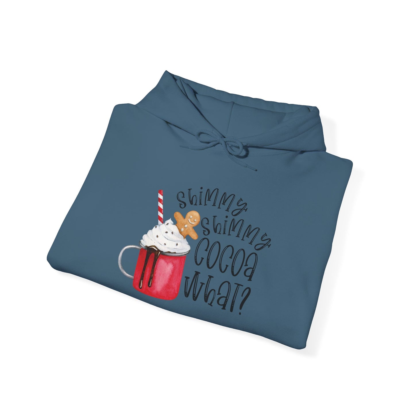 "Shimmy Shimmy Cocoa What?" Hooded Sweatshirt