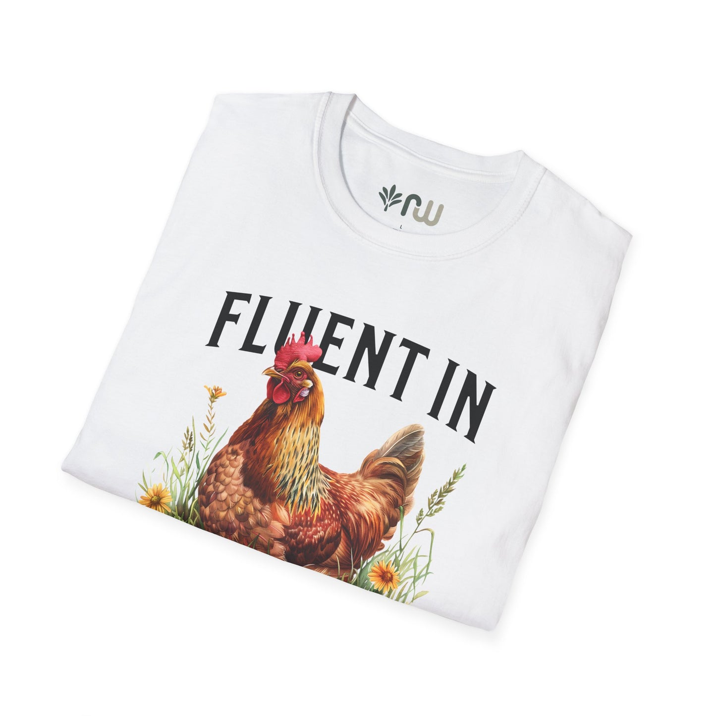 "Fluent in Fowl Language" Softstyle T-Shirt