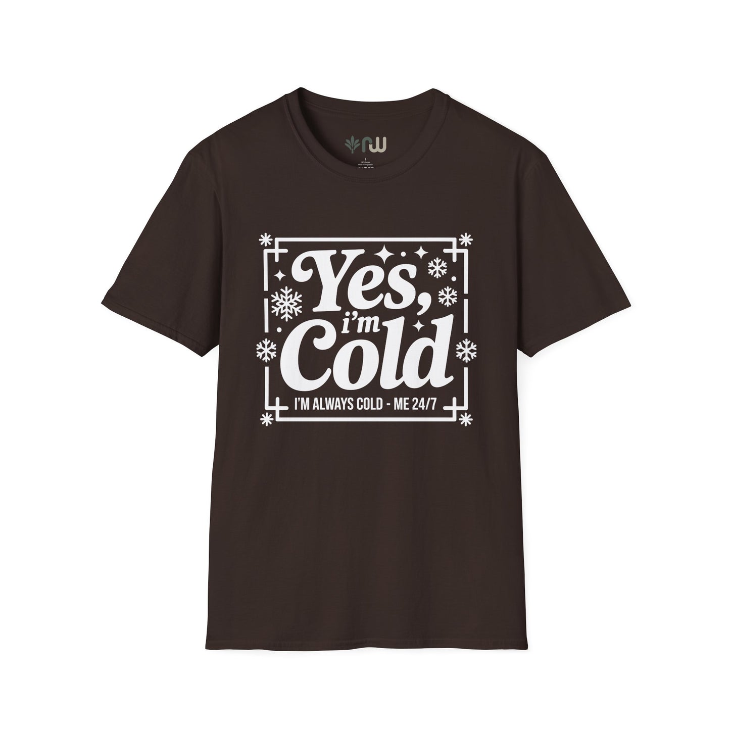 "Yes I'm Cold" - Softstyle T-Shirt