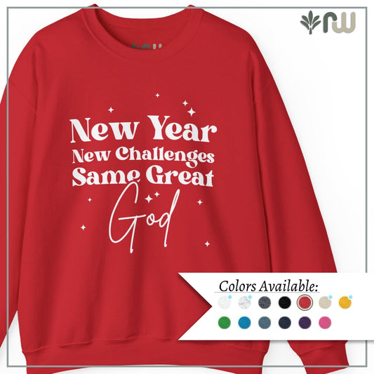 "New Year Same Great God" - Crewneck Sweatshirt